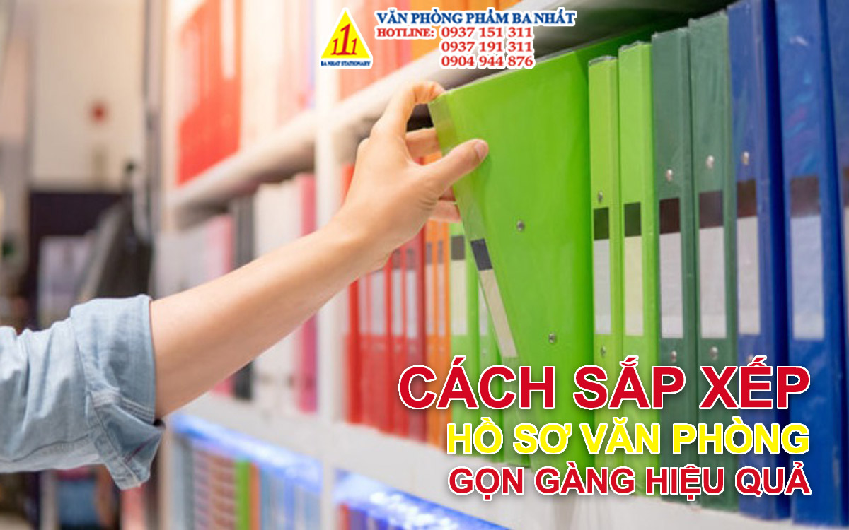 cách sắp xếp hồ sơ văn phòng gọn gàng và hiệu quả