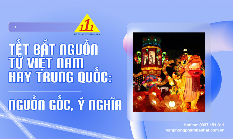 tet bat nguon tu viet nam hay trung quoc nguon goc y nghia