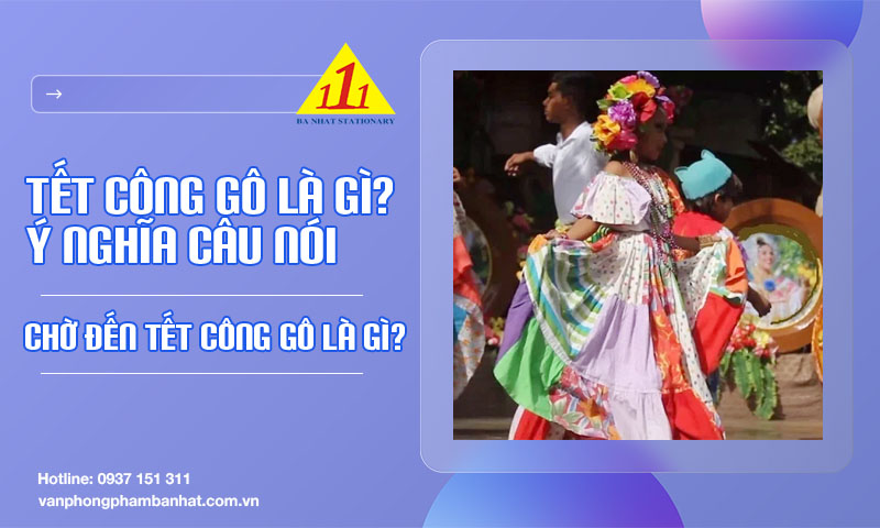 tet cong go la gi y nghia cau noi cho den tet cong go la gi